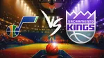 Apuestas y Predicciones: Jazz vs. Kings - Cuotas, Pronóstico de Puntuación y Horario del Partido de la NBA del 26 de Febrero de 2025